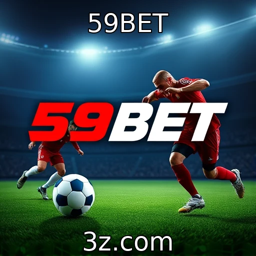 59BET Apostas esportivas: análises detalhadas para maximizar seus ganhos
